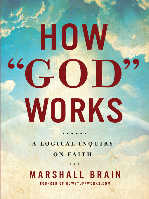 Title details for How "God" Works by Marshall Brain - Available